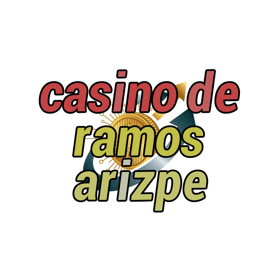 casino de ramos arizpe